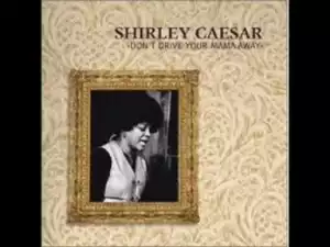 Shirley Caesar - I Found Jesus And I